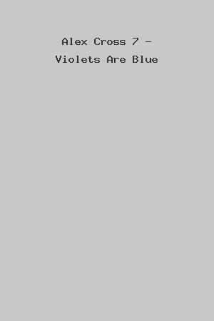 Alex Cross 7 - Violets Are Blue cover